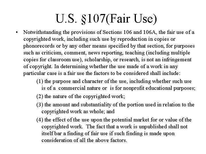 A portion of 17 U.S. Code § 107 - Limitations on exclusive rights: Fair Use