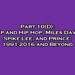 PRINCE'S SPIRITUAL LIFE and JOURNEY: Pt. 10(d) "Rap and Hip Hop, Miles Davis, Spike Lee, and Prince 1991-2016 and Beyond"
