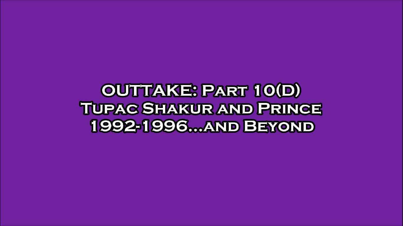 "Prince's Spiritual Life and Journey" OUTTAKE: "Tupac Shakur and Prince 1992-2016 and Beyond"